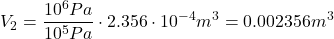 \[ V_2 = \frac{10^6 Pa}{10^5 Pa} \cdot 2.356 \cdot 10^{-4} m^3 = 0.002356 m^3 \]