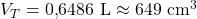 V_T = 0{,}6486\ \text{L} \approx 649\ \text{cm}^3