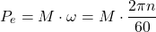 \[P_e = M \cdot \omega = M \cdot \frac{2\pi n}{60}\]