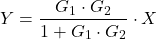 \[ Y=\frac{G_1 \cdot G_2}{1+G_1 \cdot G_2} \cdot X \]
