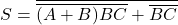 S=\overline{\overline{(A+B)BC}+\overline{BC}}