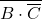 \overline{B \cdot \overline{C}}