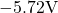 -5.72\text{V}