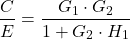 \[ \frac{C}{E} = \frac{G_1 \cdot G_2}{1+G_2 \cdot H_1}  \]