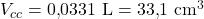 V_{cc} = 0{,}0331\ \text{L} = 33{,}1\ \text{cm}^3