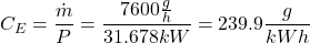 \[ C_E = \frac{\dot m}{P} = \frac{7600 \frac{g}{h}}{31.678kW} = 239.9 \frac{g}{kWh}  \]