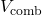 V_{\text{comb}}