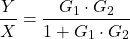 \[ \frac {Y}{X}=\frac{G_1 \cdot G_2}{1+G_1 \cdot G_2} \]