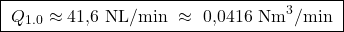 \[\boxed{\ Q_{1.0} \approx 41{,}6\ \text{NL/min}\ \approx\ 0{,}0416\ \text{Nm}^3/\text{min}\ }\]