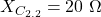X_{C_{2.2}} = 20\ \Omega