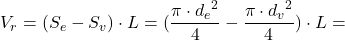 \[ V_r=(S_e - S_v)\cdot L = (\frac{\pi \cdot {d_e}^2}{4} - \frac{\pi \cdot {d_v}^2}{4})\cdot L = \]