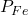 P_{Fe}