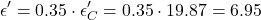 \[\epsilon' = 0.35 \cdot \epsilon'_C = 0.35 \cdot 19.87 = 6.95 \]