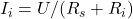 I_i = U / (R_s + R_i)