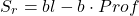 \[ S_r = bl - b\cdot Prof \]