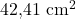 42{,}41\ \text{cm}^{2}