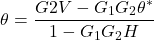 \[\theta=\frac{G2V-G_1G_2\theta^*}{1-G_1G_2H}\]