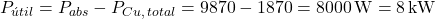 \[P_{&uacute;til} = P_{abs} - P_{Cu,\,total} = 9870 - 1870 = 8000 \, \text{W} = 8 \, \text{kW}\]