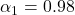 \alpha_1 = 0.98
