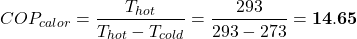 \[COP_{calor} = \frac{T_{hot}}{T_{hot} - T_{cold}} = \frac{293}{293 - 273} = \mathbf{14.65}\]