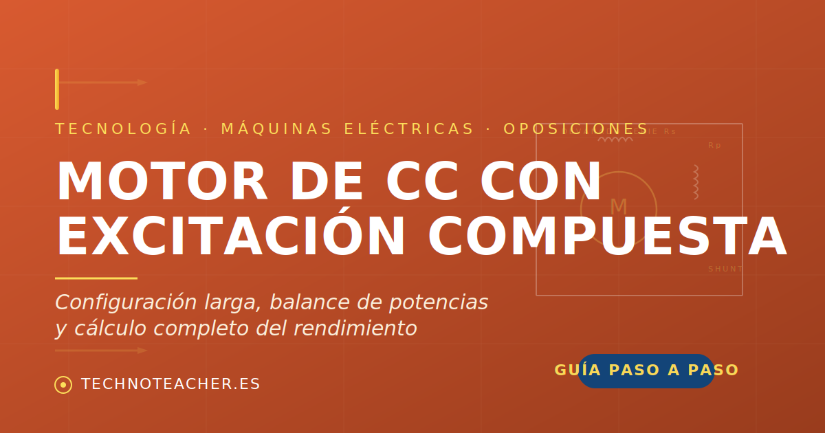 Motor de corriente continua con excitación compuesta larga: cálculo completo paso a paso
